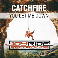 Catchfire - You Let Me Down