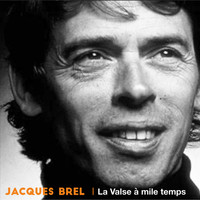 Jacques Brel - La valse à mile temps (Remasterizado)