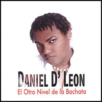 Daniel D'leon - El Otro Nivel De La Bachata