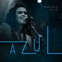 Monique Elen - Azul (Live)