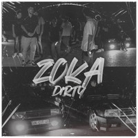 Dirty - Zoka