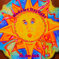 St. Joe Jack - Madame Daylight