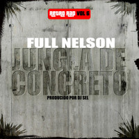 Full Nelson - Retro Rap, Vol. 6 Jungla de Concreto