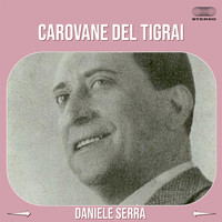 Daniele Serra - Carovane Del Tigrai