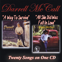 Darrell McCall - A Way To Survive/All She Did Was Fall In Love