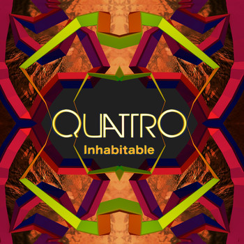 Quattro - Inhabitable