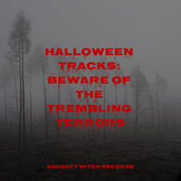 Halloween Music, Halloween Kids and Halloween Sound Effects - Halloween Tracks: Beware of the Trembling Terrors