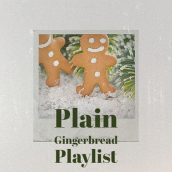 Various Artists - Plain Gingerbread Playlist