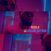 Riddla - Le deejay est bon