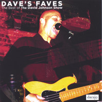 David C. Johnson - Dave's Faves: The Best Of The David Johnson Show