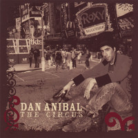 Dan Anibal - The Circus