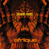 Shanti Roots - Afrique