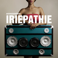 Iriepathie - Aufwiederhören (Bonus Track Version)