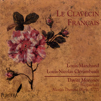 Davitt Moroney - Le Clavecin Français: Louis Marchand & Louis-Nicolas Clérambault