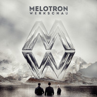 Melotron - Werkschau (Deluxe Edition) (Explicit)
