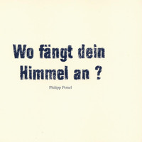 Philipp Poisel - Wo fängt dein Himmel an (Radio Version)