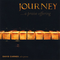 David Carnes - Journey...A Praise Offering