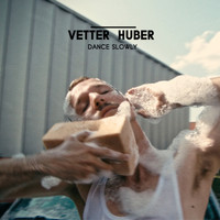 Vetter_Huber - Dance Slowly
