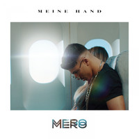 Mero - Meine Hand