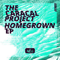 The Caracal Project - Homegrown EP