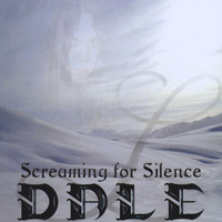 Dale - Screaming for Silence