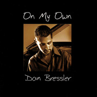 Dan Bressler - On My Own