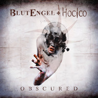 Blutengel, Hocico - Obscured (Explicit)