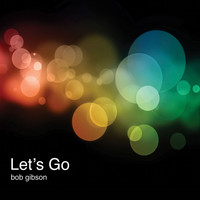 Bob Gibson - Let's Go