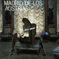 Madrid De Los Austrias - Mas Amor