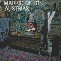 Madrid De Los Austrias - Mas Amor