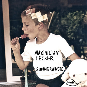 Maximilian Hecker - Summerwaste