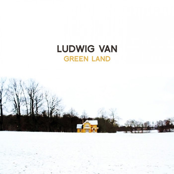 Ludwig Van - Green Land