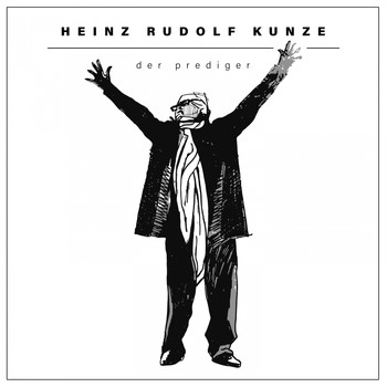 Heinz Rudolf Kunze - Der Prediger