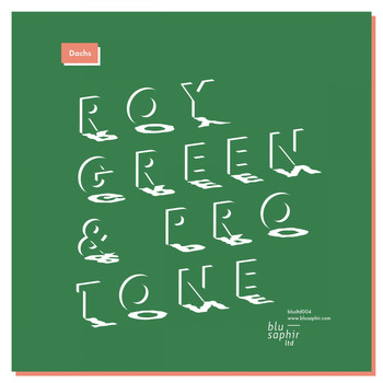 RoyGreen, Protone - Dachs