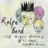 Ralfe Band - Cold Chicago Morning