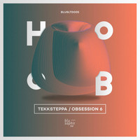 HOOB - Tekksteppa / Obsession 6