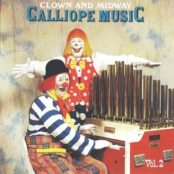 Ringling Brother's Calliope - Clown and Midway Calliope Music Vol. 2