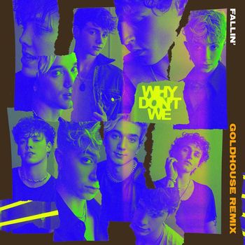 Why Don't We - Fallin’ (Adrenaline) (GOLDHOUSE Remix)
