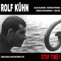 Rolf Kühn - Stop Time!