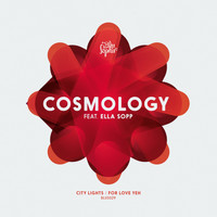 Cosmology - City Lights / For Love Yeh