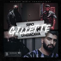 Sipo - GILLETTE (feat. UNDACAVA)