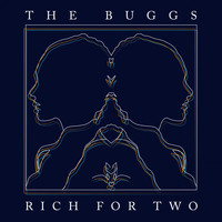The Buggs - Rich for Two