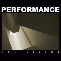 Performance - The Living (Radio Edit)