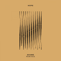 Hope - Shame (Remixes)