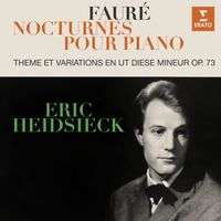 Éric Heidsieck - Fauré: Nocturnes & Thème et variations, Op. 73