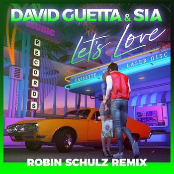 David Guetta & Sia - Let's Love (Robin Schulz Remix)