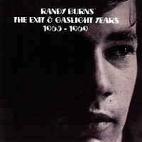 Randy Burns - The Exit and Gaslight Years