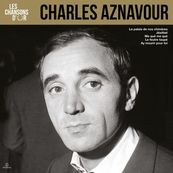 Charles Aznavour - Les chansons d'or