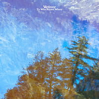 Vetiver - To Who Knows Where
