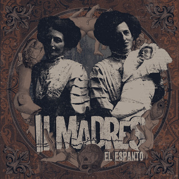 II Madres - El Espanto (Explicit)